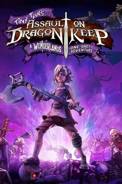 Tiny Tina's Assault on Dragon Keep: A One-shot Adventure