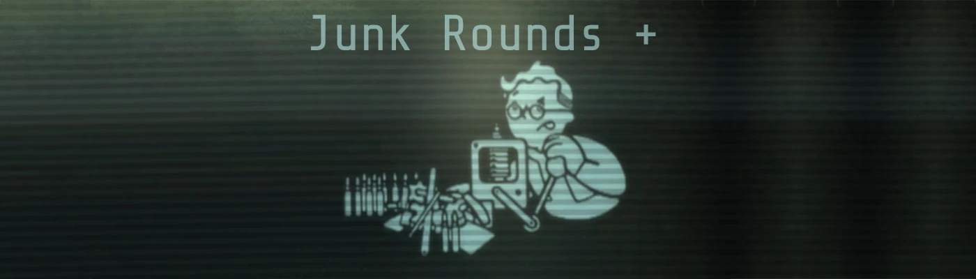 Better Junk Rounds Perk addon - Fallout: New Vegas - ModDB