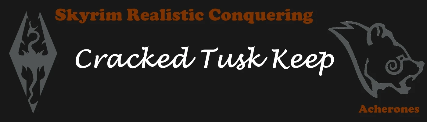 Skyrim Realistic Conquering - Cracked Tusk Keep at Skyrim Special Edition  Nexus - Mods and Community