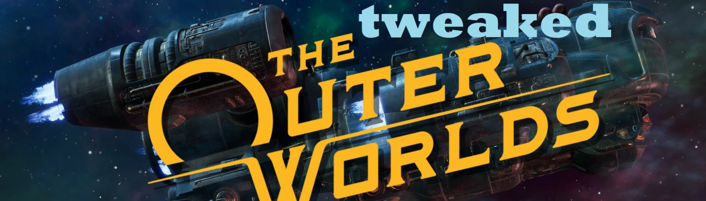 The Outer Worlds GAME MOD The tweaked Outer Worlds v.2.1 - download